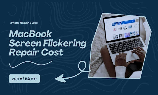 MacBook Screen Flickering Repair Cost