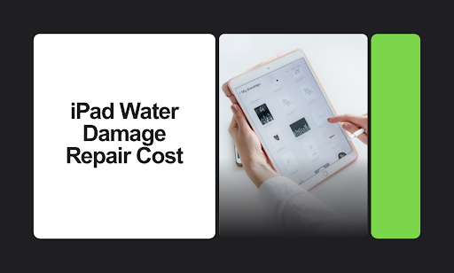 iPad Water Damage Repair Cost