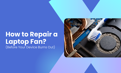 How to Repair a Laptop Fan