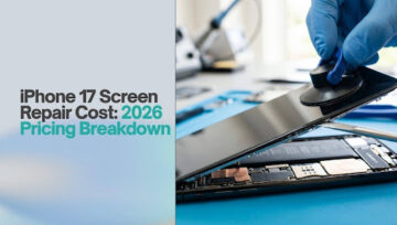 iPhone 17 Screen Repair Cost: 2026 Pricing Breakdown