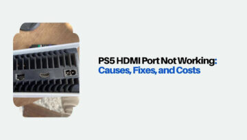 PS5 HDMI Port Not Working: Causes, Fixes, and Costs