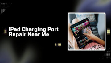 iPad Charging Port Repair Near Me: Signs, Costs, and Shops